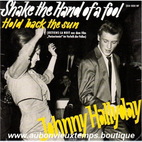 45T JOHNNY HALLYDAY - SHAKE THE HAND OF A FOOL - 4 TITRES