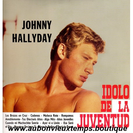 33T JOHNNY HALLYDAY - EL IDOLO DE LA JUVENTUD - 12 TITRES