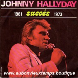 45T JOHNNY HALLYDAY - SUCCES 1961 1973 - 12 TITRES