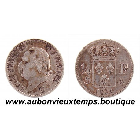 1/4 FRANC ARGENT 1822 A LOUIS XVIII