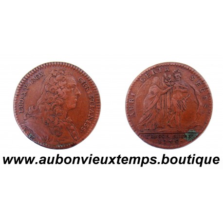 JETON BRONZE 1740 LOUIS XV - AURI CERTA SEGES - TRESOR ROYAL 