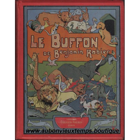 LE BUFFON DE BENJAMIN RABIER - LIBRAIRIE GARNIER FRERES A PARIS