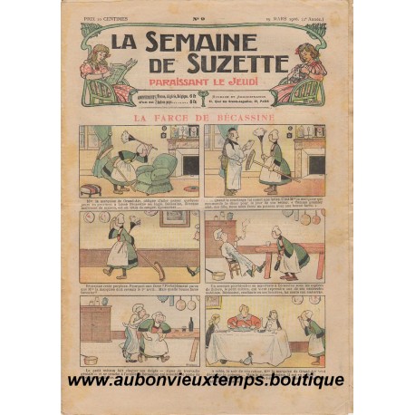 LA SEMAINE DE SUZETTE N°9 - 29 MARS 1906 - LA FARCE DE BECASSINE 