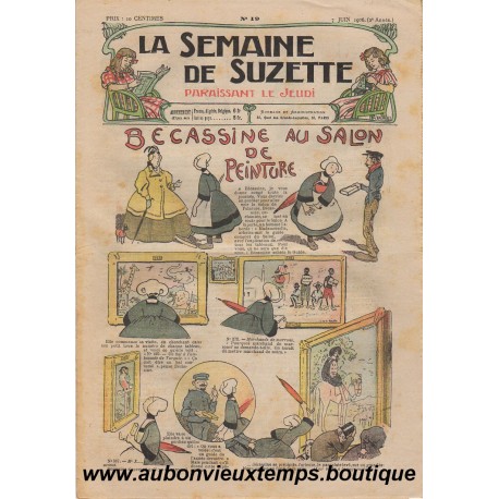 LA SEMAINE DE SUZETTE N°19 - 7 JUIN 1906 - BECASSINE AU SALON DE PEINTURE