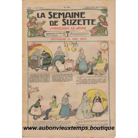 LA SEMAINE DE SUZETTE N°45 - 5 DECEMBRE 1906 - BECASSINE A UNE AMIE