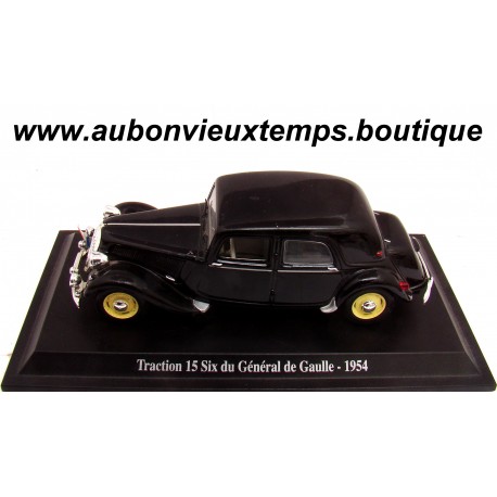 IXO 1/43 CITROEN TRACTION 15 SIX du Général de GAULLE 1954