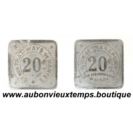 20 CENTIMES ND Cie des TRAMWAYS NANTAIS