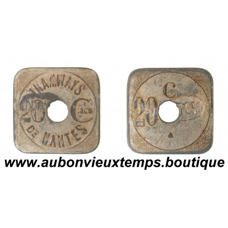 20 CENTIMES Zinc nickelé ND TRAMWAYS de NANTES 