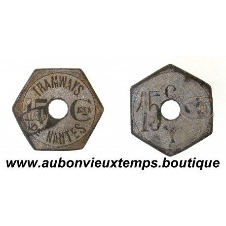 15 CENTIMES Zinc nickelé ND TRAMWAYS de NANTES 