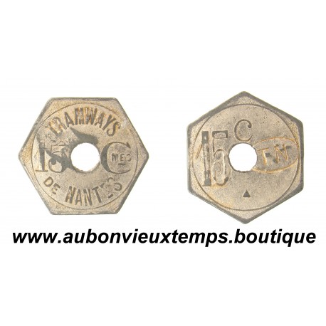 15 CENTIMES Zinc nickelé ND TRAMWAYS de NANTES 