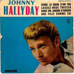 45T SERRE LA MAIN D'UN FOU - PHILIPS 432 780 - MAI 1962 - JOHNNY HALLYDAY