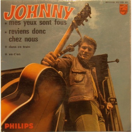 45T MES YEUX SONT FOUS - PHILIPS 437 099 - JUILLET 1965 - JOHNNY HALLYDAY