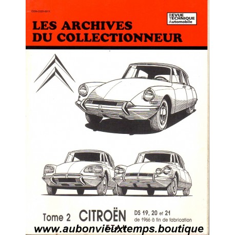 REVUE TECHNIQUE AUTOMOBILE - Les ARCHIVES du COLLECTIONNEUR - TOME 2 CITROEN DS 19 - 20 - 21