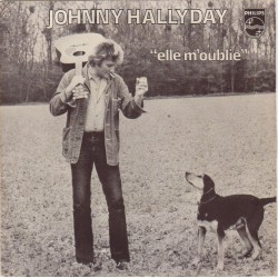 45T ELLE M'OUBLIE - PHILIPS 6172 158 - JUIN 1978 - JOHNNY HALLYDAY 