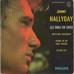 45T LES BRAS EN CROIX - PHILIPS 432 908 - MAI 1963 - JOHNNY HALLYDAY