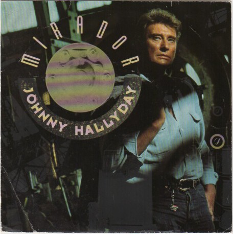 45T MIRADOR - PHILIPS 874 514.7 - JUIN 1989 - JOHNNY HALLYDAY