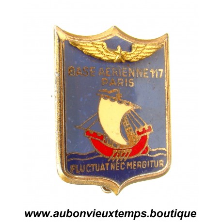 INSIGNE de l’ARMEE de l’AIR - BATAILLON AIR - BA 117 de PARIS