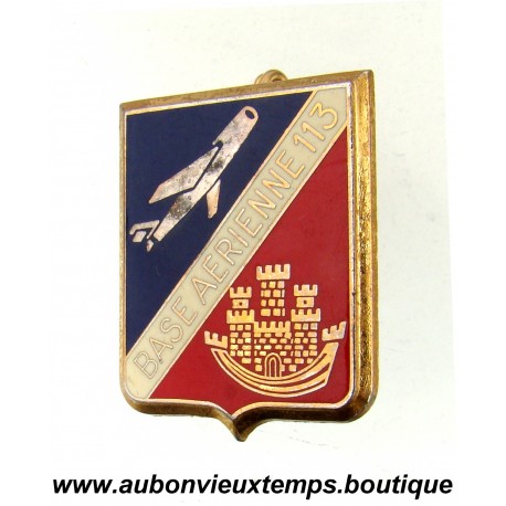 INSIGNE BASE AERIENNE 113 – SAINT DIZIER ROBINSON – ARMEE de l’AIR