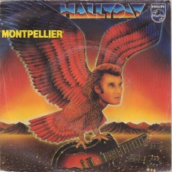 45T MONTPELLIER - PHILIPS 6010 503 - FEVRIER 1982 - JOHNNY HALLYDAY