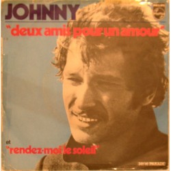 45T DEUX AMIS POUR UN AMOUR - PHILIPS 6009 089 - SEPTEMBRE 1970 - JOHNNY HALLYDAY