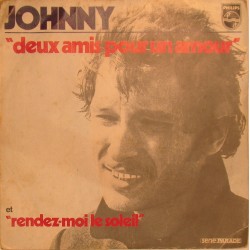 45T DEUX AMIS POUR UN AMOUR - PHILIPS 6009 089 - SEPTEMBRE 1970 - JOHNNY HALLYDAY