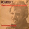 45T DEUX AMIS POUR UN AMOUR - PHILIPS 6009 089 - SEPTEMBRE 1970 - JOHNNY HALLYDAY