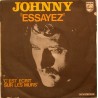 45T ESSAYEZ - PHILIPS 6009 122 - JANVIER 1971 - JOHNNY HALLYDAY