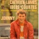 45T CHEVEUX LONGS ET IDEES COURTES - PHILIPS 437 228 - 1966 - JOHNNY HALLYDAY