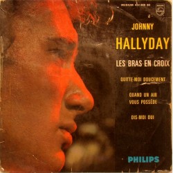 45T LES BRAS EN CROIX - PHILIPS 432 908 - MAI 1963 - JOHNNY HALLYDAY