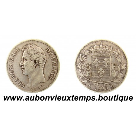 5 FRANCS Argent 900 ‰ 1829 B CHARLES X 