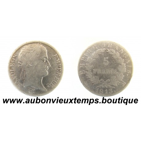 5 FRANCS Argent 900 ‰ 1813 M - NAPOLEON 1er - EMPIRE