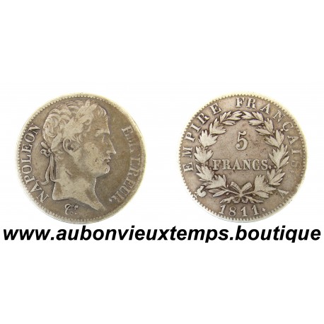 5 FRANCS Argent 900 ‰ 1811 A - NAPOLEON 1er - EMPIRE