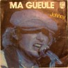 45T MA GUEULE - PHILIPS 6172 300 - DECEMBRE 1979 - JOHNNY HALLYDAY 