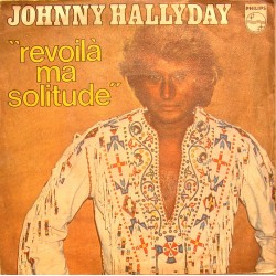 45T REVOILA MA SOLITUDE - PHILIPS 6172 176 - OCTOBRE 1978 - JOHNNY HALLYDAY