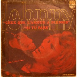 45T CEUX QUE L'AMOUR A BLESSES - PHILIPS 336 292 - JANVIER 1970 - JOHNNY HALLYDAY