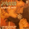 45T SAUVEZ-MOI - PHILIPS 6009 268 - OCTOBRE 1972 - JOHNNY HALLYDAY