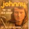 45T OH! MA JOLIE SARAH - PHILIPS 6118 001 - AVRIL 1971 - JOHNNY HALLYDAY
