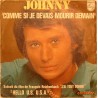 45T COMME SI JE DEVAIS MOURIR DEMAIN - PHILIPS 6009 215 - MARS 1972 - JOHNNY HALLYDAY 