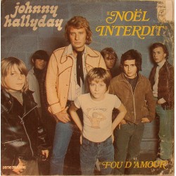 45T NOEL INTERDIT - PHILIPS 6009 419 - NOVEMBRE 1973 - JOHNNY HALLYDAY