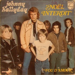 45T NOEL INTERDIT - PHILIPS 6009 419 - NOVEMBRE 1973 - JOHNNY HALLYDAY