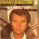 45T HEY, LOVELY LADY - PHILIPS 6009 664 - AVRIL 1975 - JOHNNY HALLYDAY