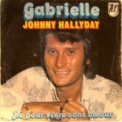 45T GABRIELLE - PHILIPS 6042 194 - SEPTEMBRE 1976 - JOHNNY HALLYDAY