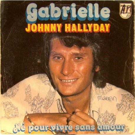 45T GABRIELLE - PHILIPS 6042 194 - SEPTEMBRE 1976 - JOHNNY HALLYDAY