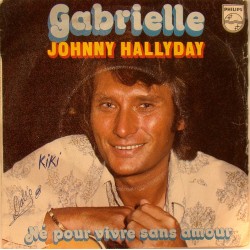 45T GABRIELLE - PHILIPS 6042 194 - SEPTEMBRE 1976 - JOHNNY HALLYDAY