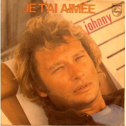 45T JE T'AI AIMEE - PHILIPS 6010 389 - JUIN 1981 - JOHNNY HALLYDAY