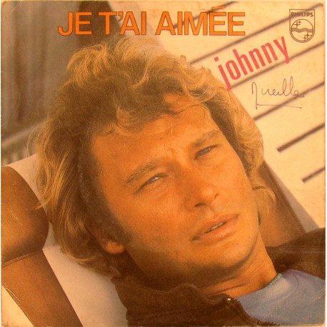 45T JE T'AI AIMEE - PHILIPS 6010 389 - JUIN 1981 - JOHNNY HALLYDAY