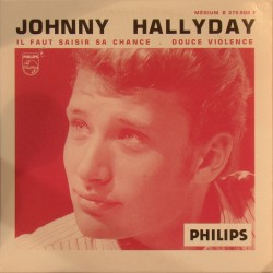 CD N° 55 IL FAUT SAISIR SA CHANCE - PHILIPS 372 902 - SEPTEMBRE 1961 - JOHNNY HALLYDAY