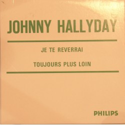 CD N° 73 JE TE REVERRAI - PHILIPS 373 442 - OCTOBRE 1964 - JOHNNY HALLYDAY