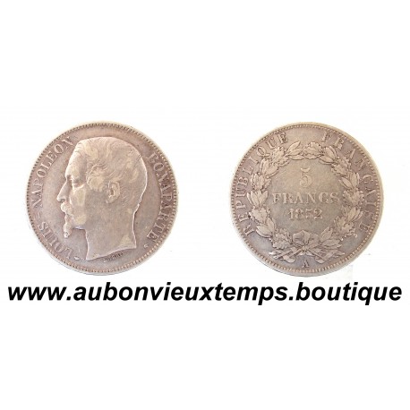 5 FRANCS Argent 900 ‰ 1852 A LOUIS NAPOLEON BONAPARTE