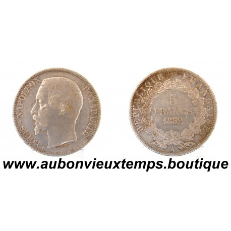 5 FRANCS Argent 900 ‰ 1852 A LOUIS NAPOLEON BONAPARTE